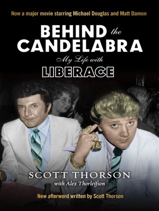 Behind the Candelabra (2013) by Scott Thorson