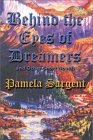 Behind the Eyes of Dreamers and Other Short Novels (2002) by Pamela Sargent