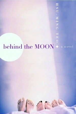 Behind the Moon (2007) by Hsu-Ming Teo