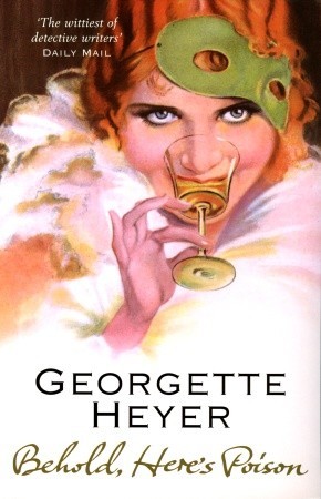 Behold, Here's Poison (2006) by Georgette Heyer
