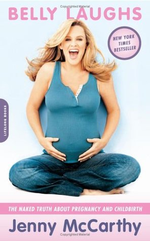 Belly Laughs: The Naked Truth About Pregnancy and Childbirth (2005)