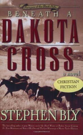 Beneath a Dakota Cross (1999) by Stephen Bly