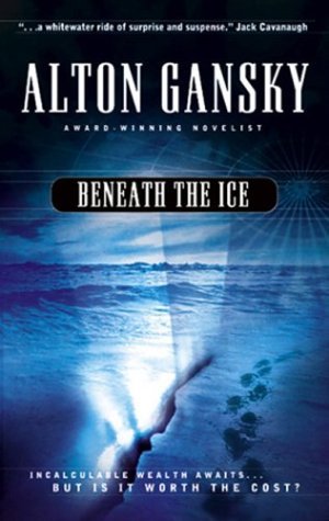 Beneath the Ice (2004) by Alton Gansky