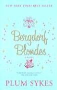 Bergdorf Blondes (2005) by Plum Sykes