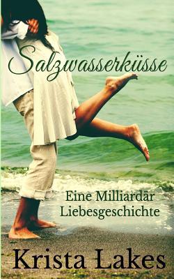 Beschreibung Fur Salzwasserkusse (2014) by Krista Lakes
