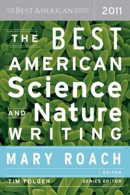 Best American Science and Nature Writing 2011: The Best American Series (2013) by Mary Roach