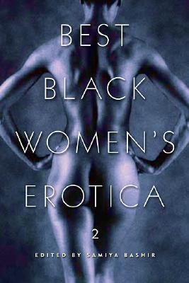 Best Black Women's Erotica 2 (2003) by Samiya Bashir