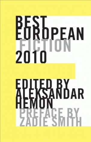 Best European Fiction 2010 (2009) by Aleksandar Hemon