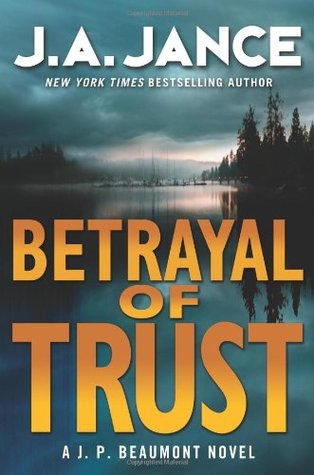 Betrayal of Trust (2011) by J.A. Jance
