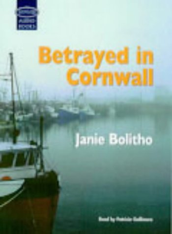 Betrayed in Cornwall (2000) by Patricia Gallimore
