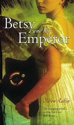 Betsy and the Emperor (2006) by Staton Rabin