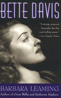 Bette Davis: A Biography (2003) by Barbara Leaming