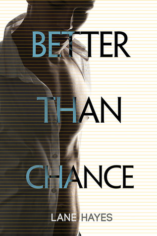 Better Than Chance (2014) by Lane Hayes