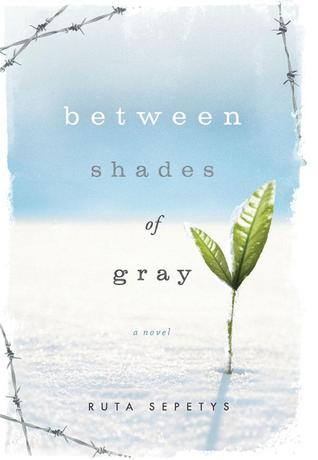 Between Shades of Gray (2011) by Ruta Sepetys