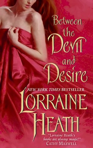 Between the Devil and Desire (2008) by Lorraine Heath