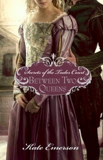 Between Two Queens (2010) by Kate Emerson