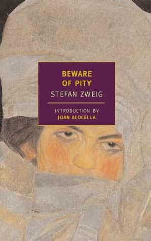 Beware of Pity (2006) by Stefan Zweig