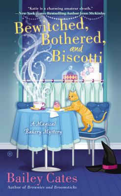 Bewitched, Bothered, and Biscotti (2012) by Bailey Cates