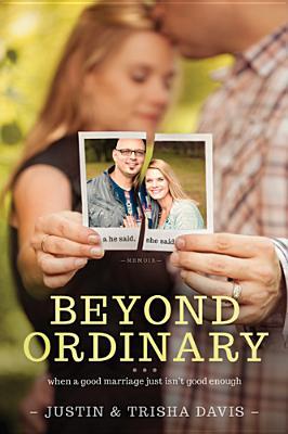 Beyond Ordinary: When a Good Marriage Just Isn't Good Enough (2012)