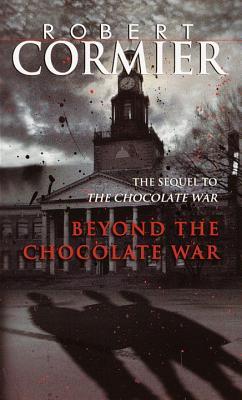 Beyond the Chocolate War (1986) by Robert Cormier