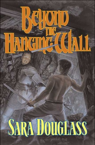 Beyond the Hanging Wall (2003) by Sara Douglass