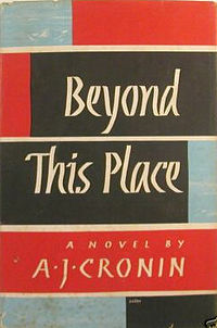 Beyond This Place (2015) by A.J. Cronin