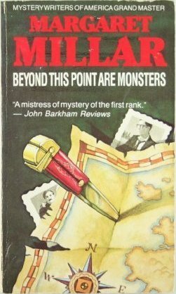 Beyond This Point Are Monsters (1985) by Margaret Millar