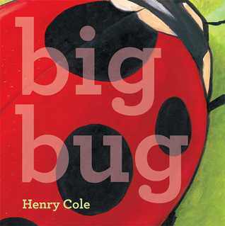 Big Bug (2014) by Henry Cole