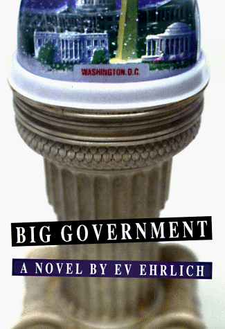 Big Government (2001) by E.V. Ehrlich