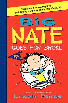 Big Nate Goes for Broke (2012) by Lincoln Peirce