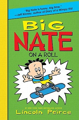 Big Nate on a Roll (2011) by Lincoln Peirce