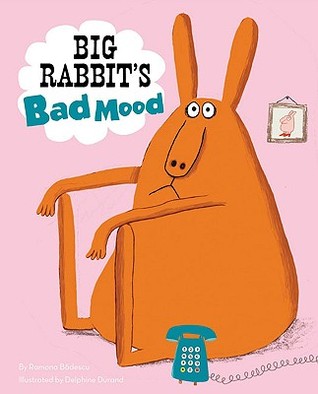 Big Rabbit's Bad Mood (2009) by Ramona Badescu