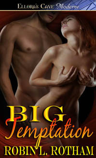 BIG Temptation (2008) by Robin L. Rotham