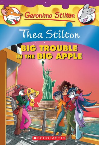 Big Trouble in the Big Apple (2011) by Tea Stilton