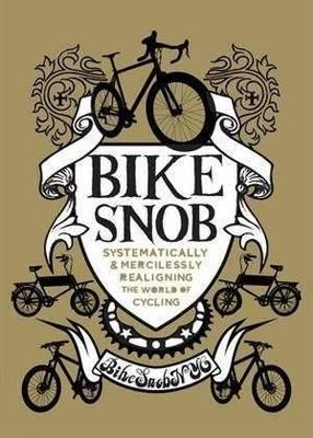 Bike Snob. Eben Weiss (2010) by BikeSnobNYC