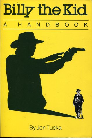 Billy the Kid: A Handbook (1986) by Jon Tuska