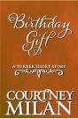 Birthday Gift (2011) by Courtney Milan