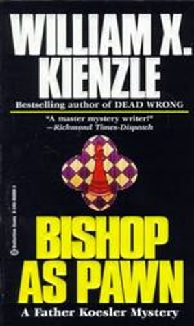 Bishop as Pawn (1995) by William X. Kienzle