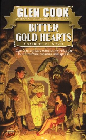 Bitter Gold Hearts (1990) by Glen Cook