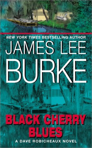 Black Cherry Blues (1990) by James Lee Burke