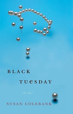 Black Tuesday (2007) by Susan Colebank