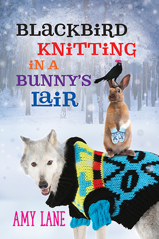Blackbird Knitting in a Bunny's Lair (2014) by Amy Lane