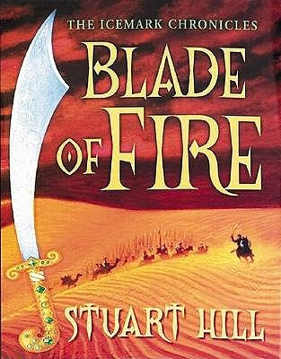 Blade of Fire (2007) by Stuart Hill