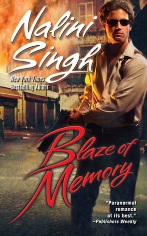 Blaze of Memory (2009) by Nalini Singh