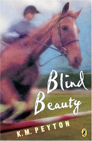 Blind Beauty (2005) by K.M. Peyton