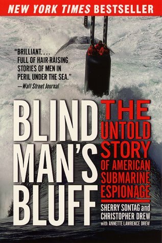 Blind Man's Bluff: The Untold Story of American Submarine Espionage (2000) by Sherry Sontag