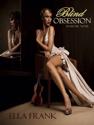 Blind Obsession (2013) by Ella Frank