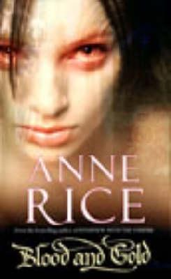 Blood And Gold (2002) by Anne Rice