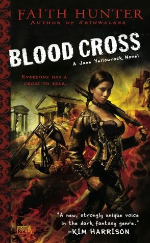 Blood Cross (2010) by Faith Hunter