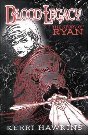 Blood Legacy: The Story of Ryan (2002) by Kerri Hawkins